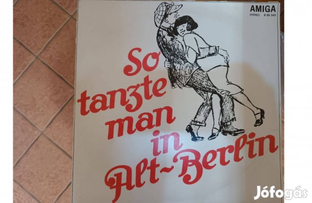 So tanzte man in Alt-Berlin bakelit hanglemez eladó