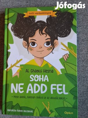 Soha ne add fel