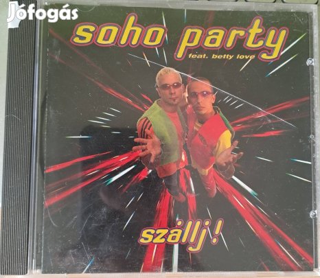 Soho Party-Szállj cd
