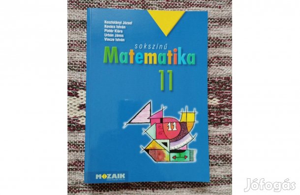 Sokszínű matematika - Matematika tankönyv 11