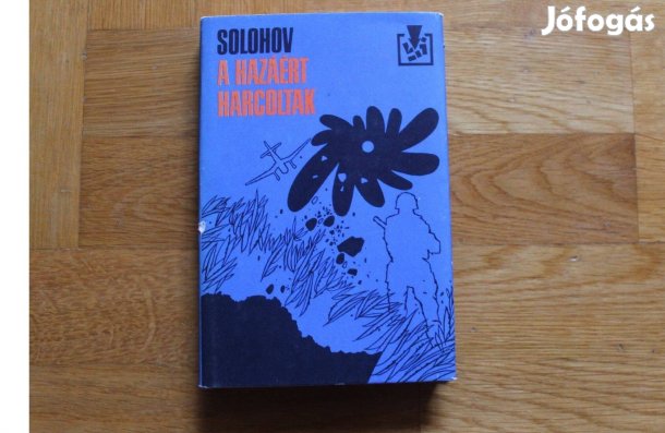 Solohov - A hazáért harcoltak