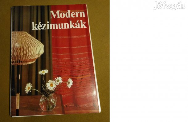 Soltész Nagy Anna: Modern lakás - modern kézimunkák (Könyv, 1979)