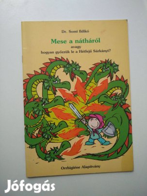 Somi Ildikó Mese a nátháról avagy hogyan győzzük le a Hétfejű Sá