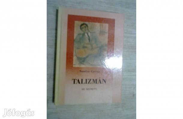 Somlyó György: Talizmán * szonettek