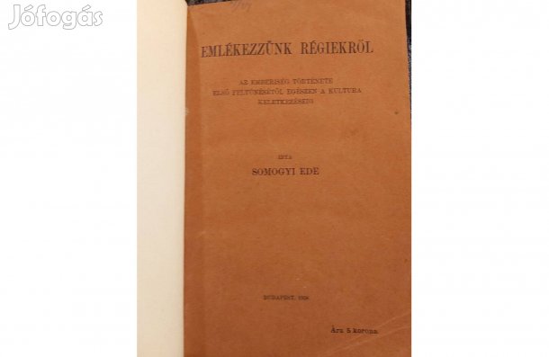 Somogyi Ede: Emlékezzünk régiekről. c. antikvár (teljes) könyv eladó
