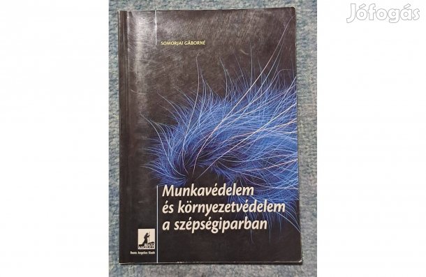 Somorjai Gáborné Munkavédelem és környezetvédelem a szépségiparban A1