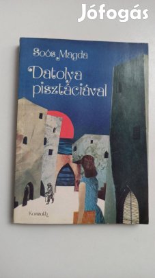 Soós Magda - Datolya pisztáciával