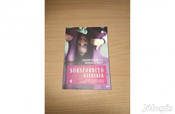 Sorsfordító gyerekek. Speciális nevelést igénylő gyerekek útja