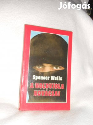 Spencer Walls: A holdviola kovácsai (8096)
