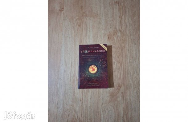 Spermaháború. Hűtlenség, szexuális konfliktus és egyéb hálószobai csat