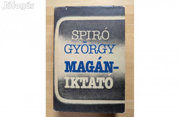 Spiró György: Magániktató * 1985 * Szépirodalmi * 660 oldal 