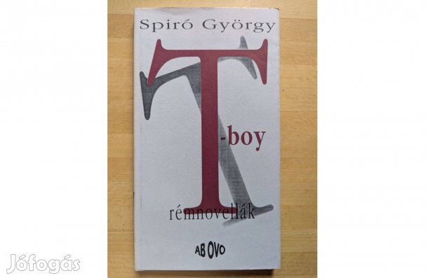 Spiró György: T-boy. Rémnovellák * 1994 * Új * Ab Ovo * 172 oldal 