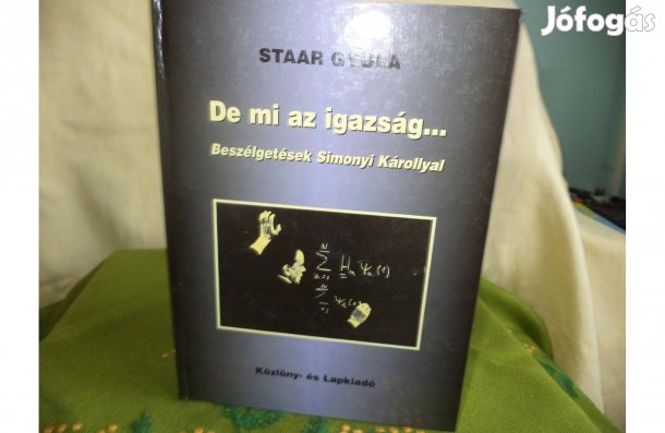 Staar Gyula De mi az igazság