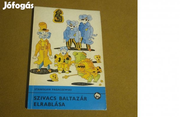 Stanisław Pagaczewski: Szivacs Baltazár elrablása (Könyv, 1988)