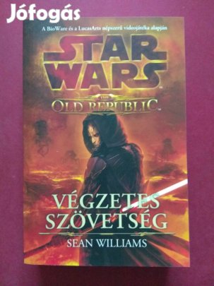 Star Wars: Old Republic: Végzetes szövetség (Sean Williams)
