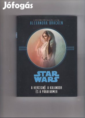 Star Wars - A hercegnő, a kalandor és a párafarmer