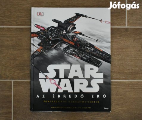 Star Wars - Az ébredő Erő - Fantasztikus keresztmetszetek