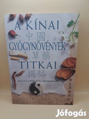 Stefan Chmelik: A kínai gyógynövények titkai