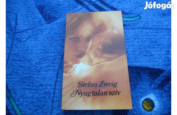 Stefan Zweig: Nyugtalan szív