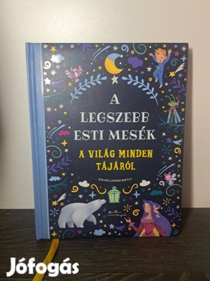 Stefania Leonardi Hartley:A legszebb esti mesék a világ minden tájáról