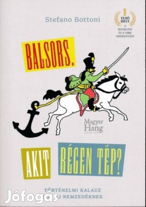 Stefano Bottoni: Balsors, akit régen tép? Történelmi kalauz