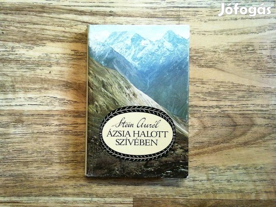 Stein Aurél: Ázsia halott szívében (Válogatott írások)