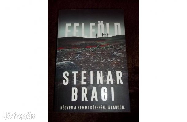Steinar Bragi: Felföld