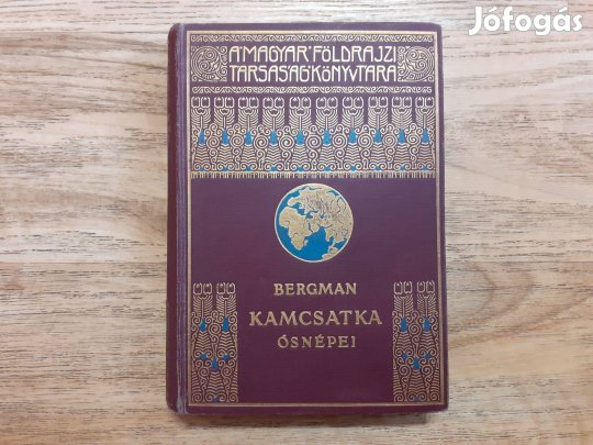 Sten Bergman: Kamcsatka ősnépei, vadállatai és tűzhányói között