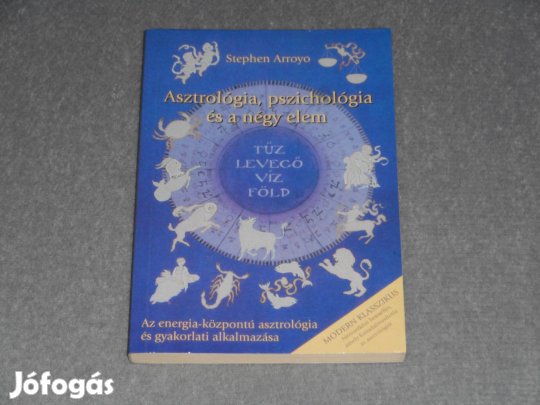 Stephen Arroyo - Asztrológia, pszichológia és a négy elem