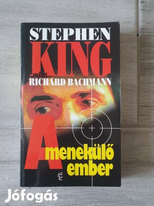 Stephen King (Richard Bachman): A menekülő ember könyv 