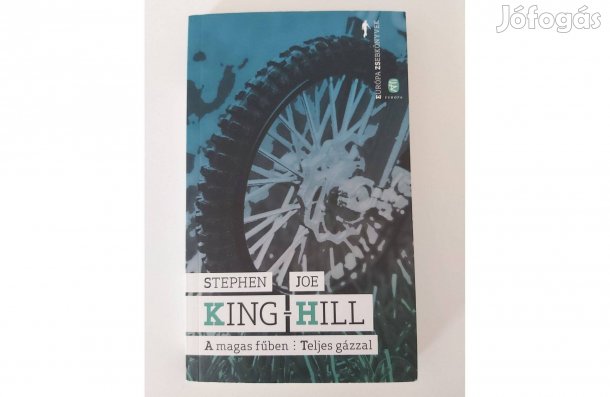 Stephen King - Joe Hill: A magas fűben / Teljes gázzal