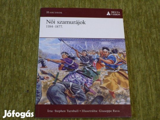 Stephen Turnbull: Női szamurájok - 1184-1877
