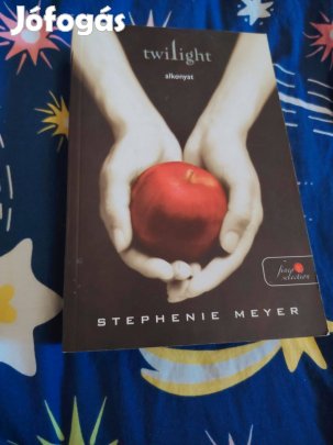 Stephenie Meyer: Twilight Alkonyat (Twilight saga 1.)