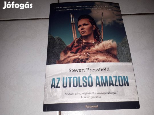 Steven Pressfield - Az utolsó amazon