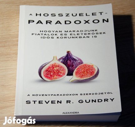 Steven R. Gundry - A hosszúélet-paradoxon