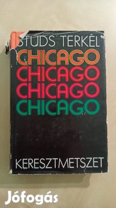 Studs Terkel - Chicago, keresztmetszet