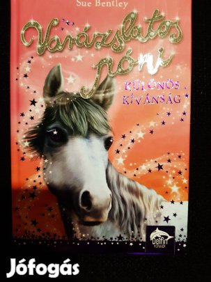 Sue Bentley: Varázslatos póni Különös kívánság c. könyv