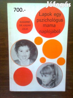 Sugárné: Lapok egy pszichológus mama naplójából
