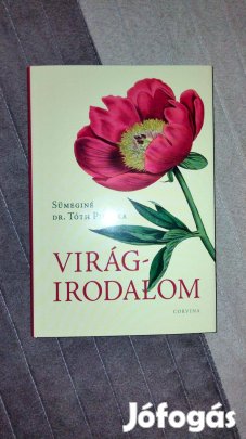Sümeginé dr. Tóth Piroska : Virágirodalom