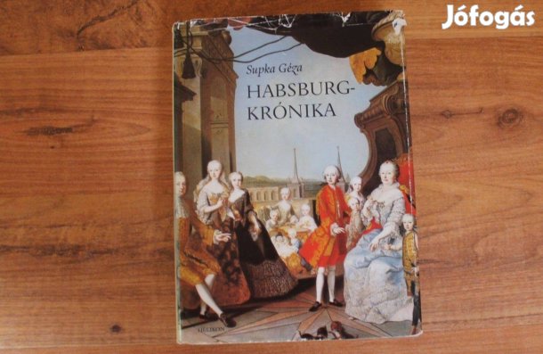 Supka Géza - Habsburg krónika