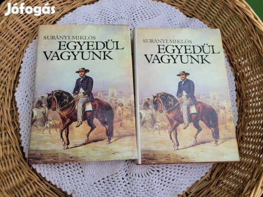 Surányi Miklós Egyedül vagyunk 1-2. -Széchenyi István életregénye