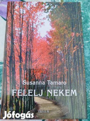 Susanna Tamaro - Felelj nekem