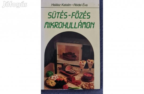Sütés-Főzés mikrohullámon (Halász Katalin-Rédei Éva)