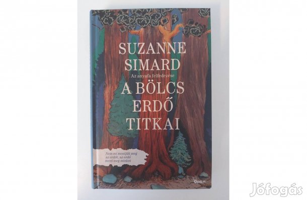 Suzanne Simard: A bölcs erdő titkai