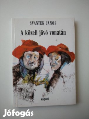 Svantek János - A közeli jövő vonatán