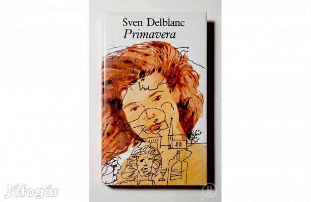 Sven Delblanc: Primavera - - - (Csak személyesen!)