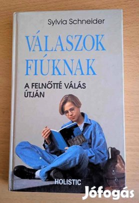 Sylvia Schneider Válaszok fiúknak - A felnőtté válás útján
