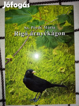 Sz. Pőrdy Mária Rigó árnyékágon Sz. Pőrdy Mária Uránusz Kiadó