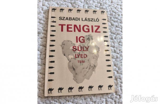 Szabadi László: Tengizig süllyedtem