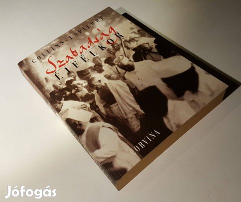 Szabadság éjfélkor India függetlenné válásának története Collins Lapie